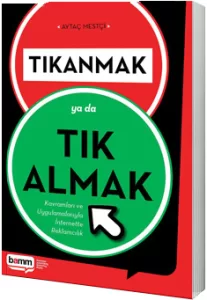 Tıkanmak ya da Tık Almak