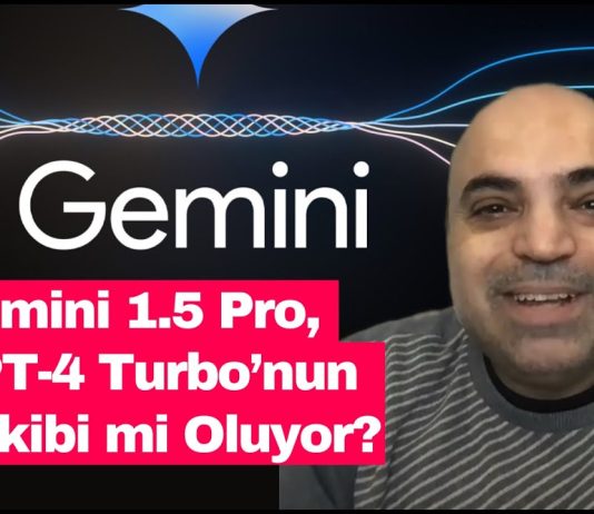 | Gemini 1.5 Pro, GPT-4 Turbo’nun Rakibi mi Oluyor?