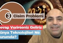 | 3 Cisim Problemi | Cevap Verirseniz Geliriz | Dünya Teknolojileri Ne Durumda?